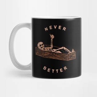 Never Better Mug